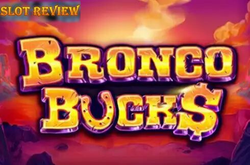 Bronco Buck$ Slot Review